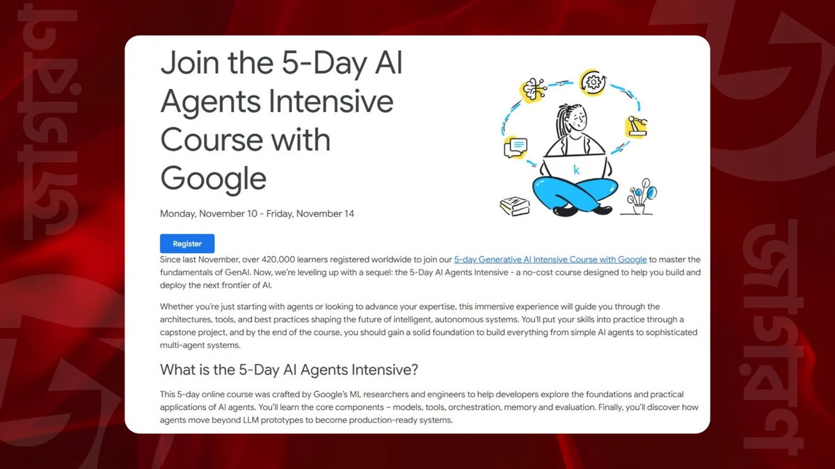গুগলের ৫ দিনের ফ্রি AI কোর্স, শিখুন আধুনিক AI Agent তৈরির কৌশল